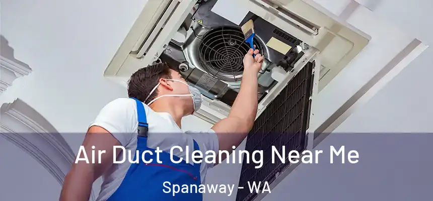  Air Duct Cleaning Near Me Spanaway - WA