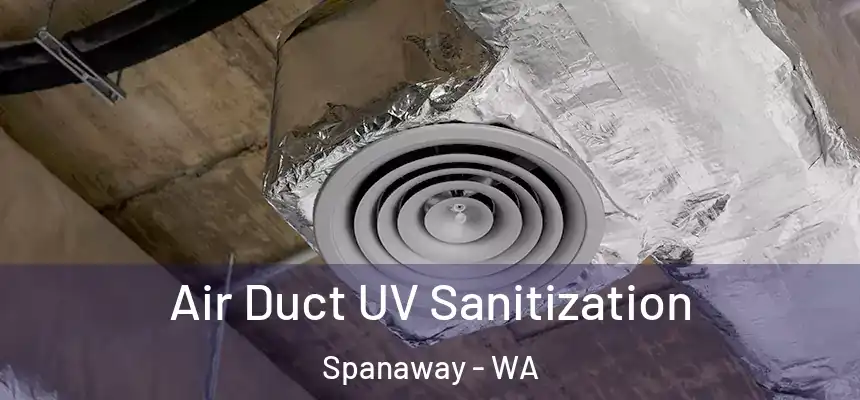  Air Duct UV Sanitization Spanaway - WA