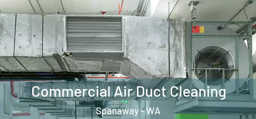  Commercial Air Duct Cleaning Spanaway - WA