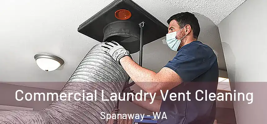  Commercial Laundry Vent Cleaning Spanaway - WA