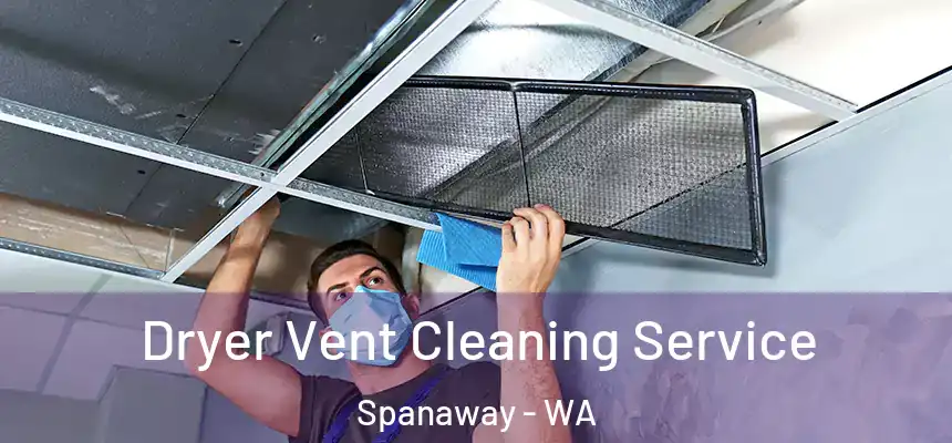  Dryer Vent Cleaning Service Spanaway - WA