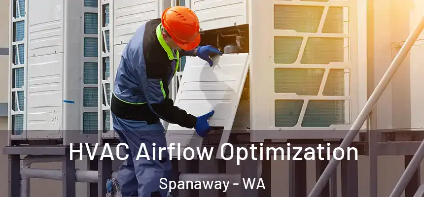  HVAC Airflow Optimization Spanaway - WA