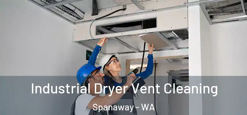  Industrial Dryer Vent Cleaning Spanaway - WA