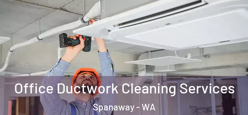  Office Ductwork Cleaning Services Spanaway - WA