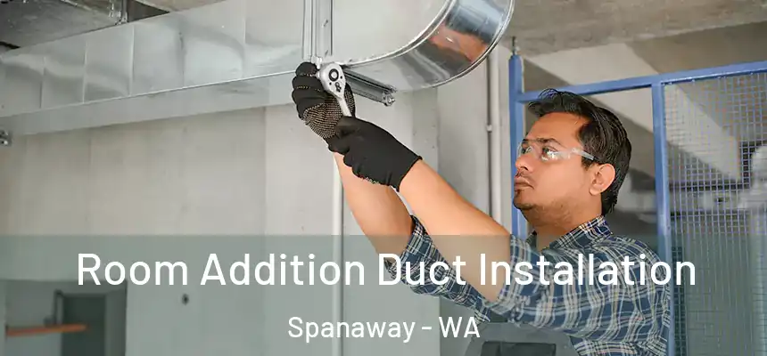  Room Addition Duct Installation Spanaway - WA