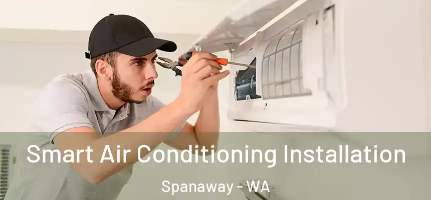  Smart Air Conditioning Installation Spanaway - WA