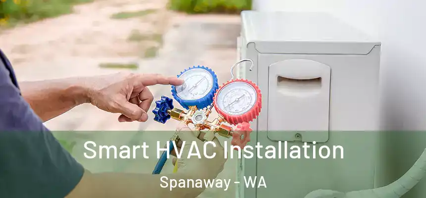  Smart HVAC Installation Spanaway - WA